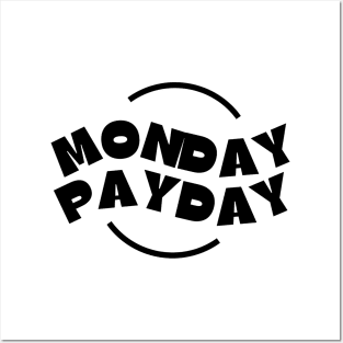 Monday PayDay (3) Posters and Art